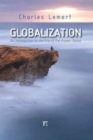 Globalization : An Introduction to the End of the Known World - Book