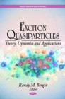 Exciton Quasiparticles : Theory, Dynamics and Applications - eBook