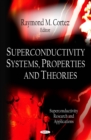 Superconductivity Systems, Properties and Theories - eBook