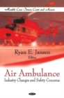 Air Ambulance : Industry Changes & Safety Concerns - Book