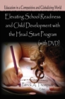 Elevating School Readiness & Child Development with the Head Start Program - Book