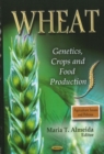 Wheat : Genetics, Crops & Food Production - Book