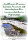 Algal Diversity in the River Ecosystems of the Eastern Mediterranean - Book