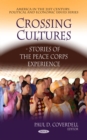Crossing Cultures A- Stories of the Peace Corps Experience - eBook