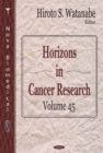 Horizons in Cancer Research : Volume 45 - Book