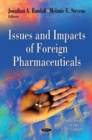 Issues & Impacts of Foreign Pharmaceuticals - Book