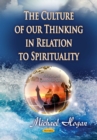 The Culture of our Thinking in Relation to Spirituality - eBook