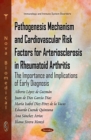 Pathogenesis Mechanism and Cardiovascular Risk Factors for Arteriosclerosis in Rheumatoid Arthritis : The Importance and Implications of Early Diagnosis - eBook