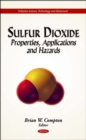 Sulfur Dioxide : Properties, Applications and Hazards - eBook