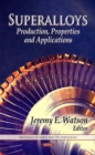 Superalloys : Production, Properties & Applications - Book