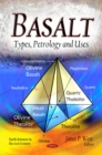 Basalt : Types, Petrology & Uses - Book