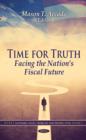 Time for Truth : Facing the Nation's Fiscal Future - Book