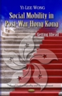 Social Mobility in Post-War Hong Kong : Getting Ahead - Book