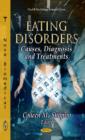 Eating Disorders : Causes, Diagnosis & Treatments - Book