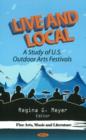 Live & Local : A Study of U.S. Outdoor Arts Festivals - Book