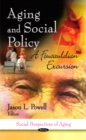 Aging & Social Policy : A Foucauldian Excursion - Book