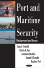 Port and Maritime Security : Background & Issues - eBook