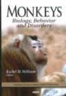 Monkeys : Biology, Behavior & Disorders - Book