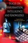 Focus on Information, Intelligence & Knowledge - Book