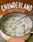 Chowderland : Hearty Soups & Stews with Sides & Salads to Match - Book
