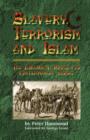 Slavery, Terrorism and Islam - Book
