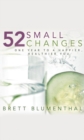 52 Small Changes : One Year to a Happier, Healthier You - Book