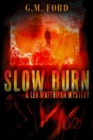SLOW BURN - Book