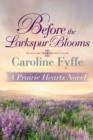 Before the Larkspur Blooms - Book