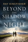 Beyond the Shadow of Night - Book