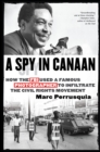 A Spy In Canaan : How the FBI Used a Famous Photographer to Infiltrate the Civil Rights Movement - Book