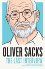 Oliver Sacks: The Last Interview : And Other Conversations - Book