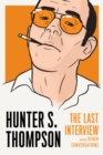 Hunter S. Thompson: The Last Interview - eBook