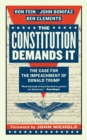 The Constitution Demands It : The Case for the Impeachment of Donald Trump - Book