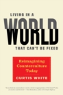 Living in a World that Can't Be Fixed - eBook