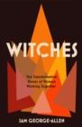 Witches : The Transformative Power of Women Working Together - Book