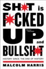 Shit Is Fucked Up And Bullshit - eBook