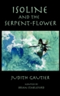 Isoline and the Serpent-Flower - Book