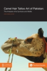 Camel Hair Tattoo Art of Pakistan : Analysis of Its Symbols and Motifs - Book