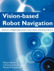 Vision-Based Robot Navigation : Quest for Intelligent Approaches Using a Sparse Distributed Memory - Book