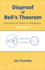 Disproof of Bell's Theorem : Illuminating the Illusion of Entanglement, Second Edition - Book