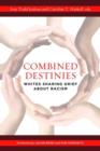 Combined Destinies : Whites Sharing Grief About Racism - Book