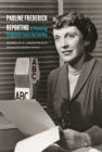 Pauline Frederick Reporting : A Pioneering Broadcaster Covers the Cold War - Book