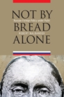 Not by Bread Alone : Russian Foreign Policy under Putin - Book