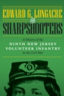The Sharpshooters : A History of the Ninth New Jersey Volunteer Infantry in the Civil War - Book