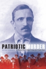 Patriotic Murder : A World War I Hate Crime for Uncle Sam - Book