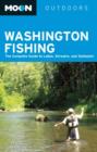 Moon Washington Fishing (7th ed) : The Complete Guide to Lakes, Streams, and Saltwater - Book