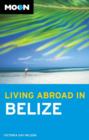 Moon Living Abroad in Belize (2nd ed) - Book