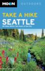 Moon Take a Hike Seattle (3rd ed) : 75 Hikes within Two Hours of the City - Book
