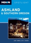 Moon Spotlight Ashland & Southern Oregon - Book