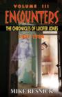 Encounters : The Chronicles of Lucifer Jones Volume III - Book
